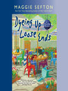 Cover image for Dyeing Up Loose Ends